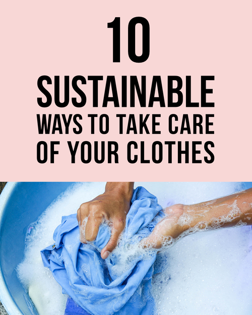 sustainable way to take care of your clothes